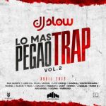 Bad Bunny, Noriel, J Balvin, Arcangel, Ozuna y Mas - Lo Mas Pegado del Trap Vol. 2 MP3